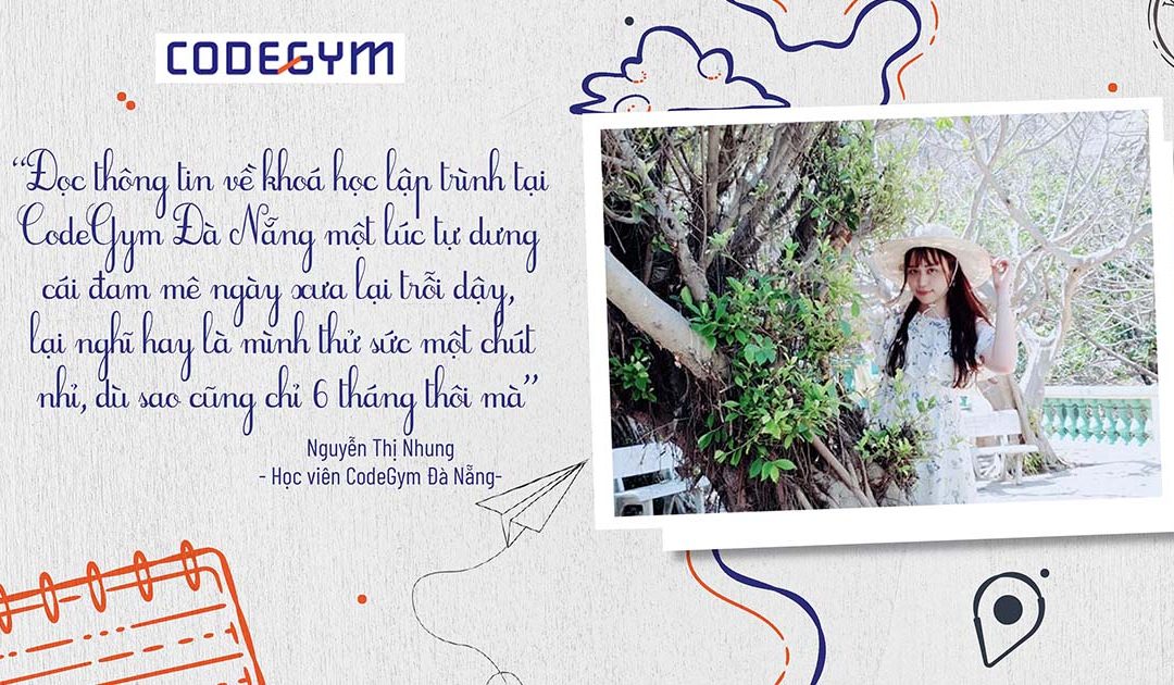 NGUYỄN THỊ NHUNG: Đi Nhật về & Tìm lại giấc mơ Lập trình viên còn dang dở thời học sinh