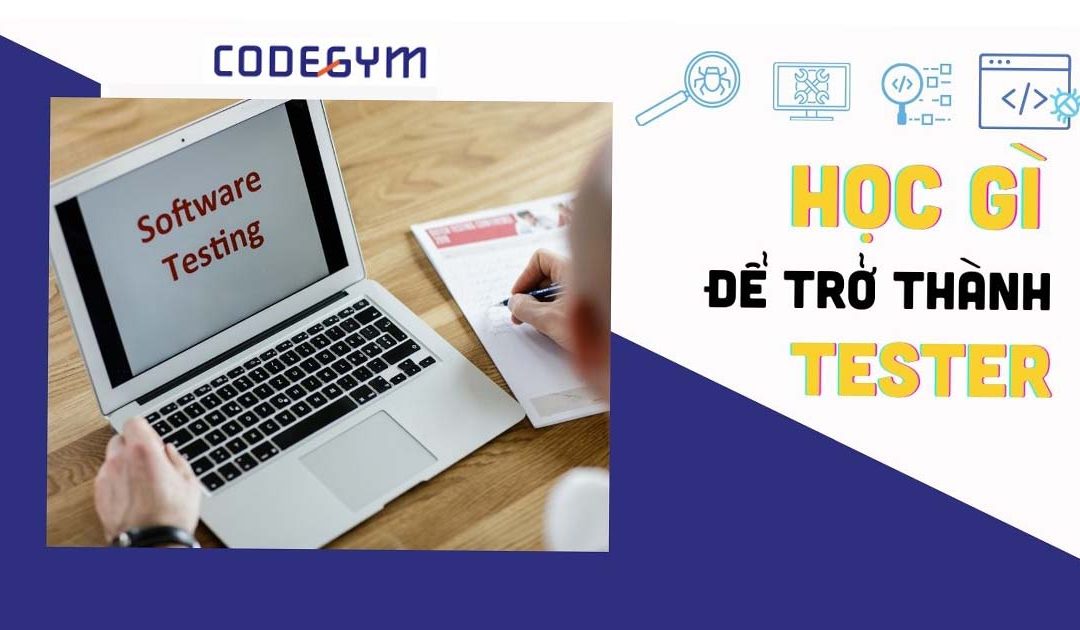 Học gì để trở thành Tester?
