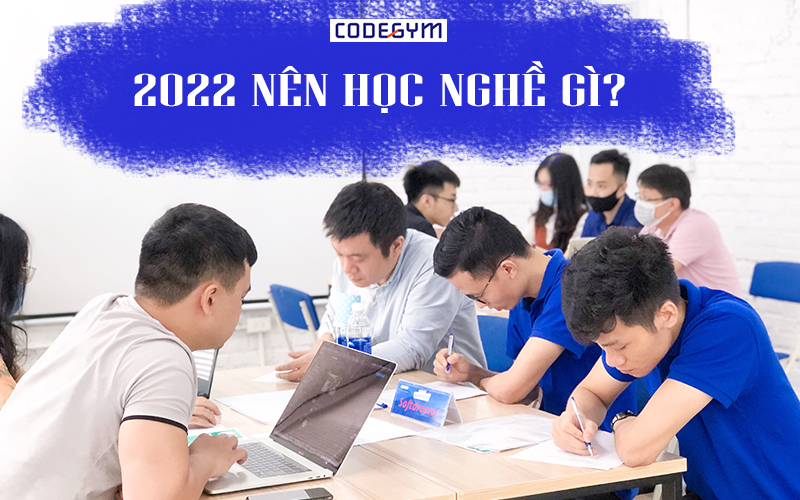 2023 Nên Học Nghề Gì?