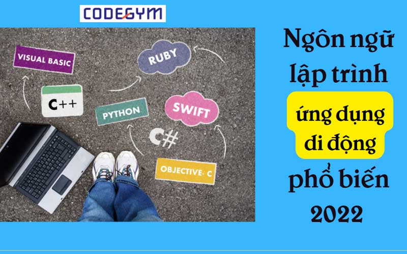 Ngôn ngữ lập trình mobile app được sử dụng phổ biến 2025