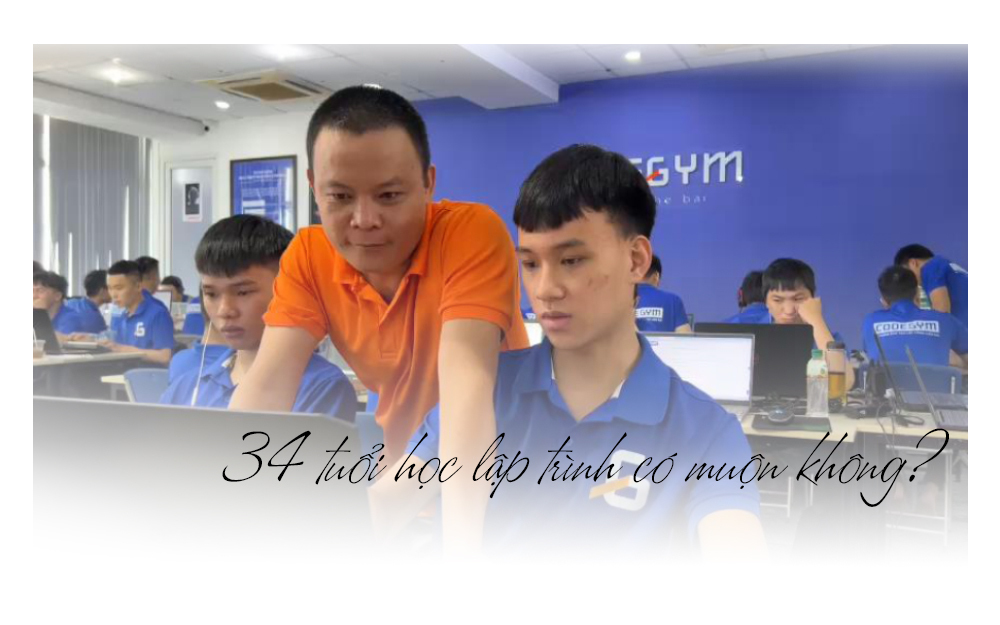 Học lập trình tuổi 34 có quá muộn?