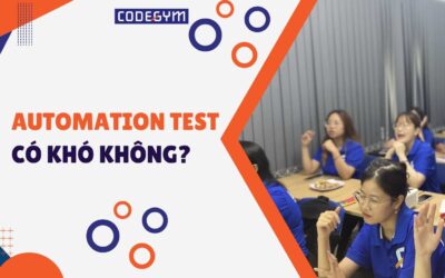 Giải mã liệu Automation Test có khó không?
