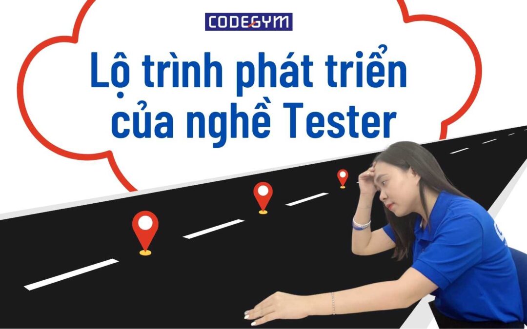Lộ trình phát triển của nghề Tester