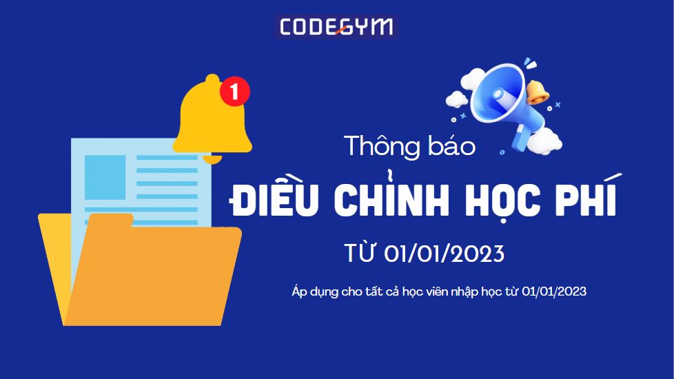 Thông Báo Điều Chỉnh Mức Thu Học Phí Khoá Học Lập Trình Từ Tháng 1/2023