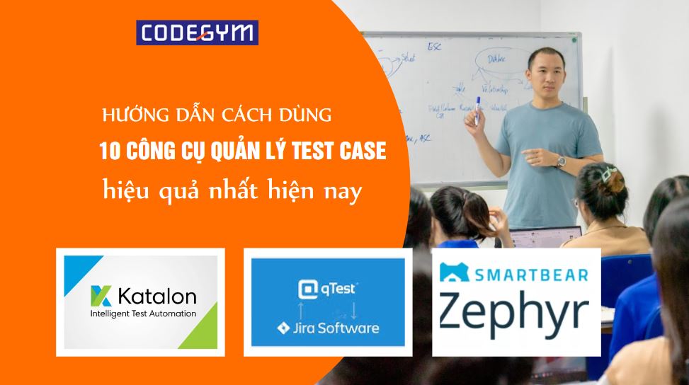 Hướng dẫn cách dùng 10 công cụ quản lý test case hiệu quả nhất hiện nay