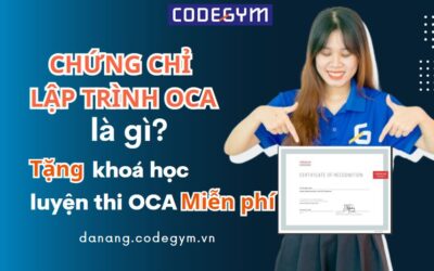 Chứng Chỉ OCA Là Gì? Tặng khoá học luyện Thi OCA Miễn Phí