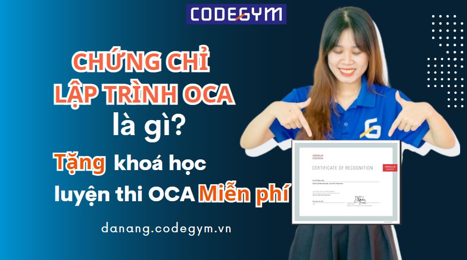 Chứng Chỉ OCA Là Gì? Tặng khoá học luyện Thi OCA Miễn Phí 