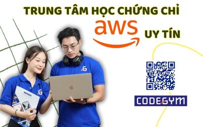 Học chứng chỉ AWS ở đâu uy tín đảm bảo đầu ra