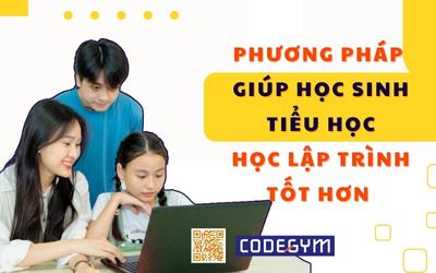 Phương pháp giúp học sinh tiểu học học lập trình tốt hơn 