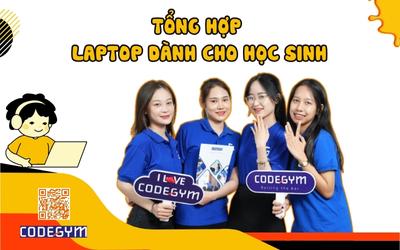 Tổng hợp các loại laptop dành cho học sinh [cập nhật mới nhất 2023]