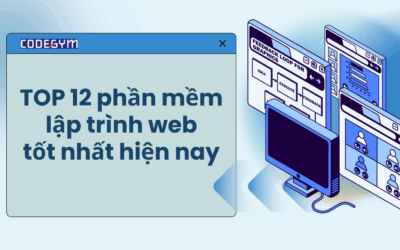Top 12 phần mềm lập trình web tốt nhất hiện nay